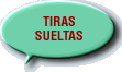 TIRAS SUELTAS